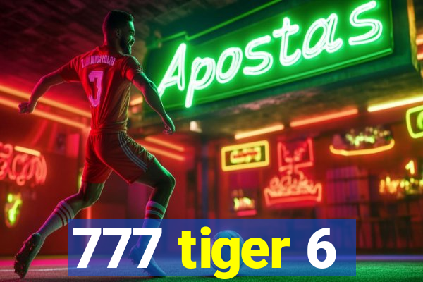 777 tiger 6